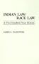 Indian Law/Race Law: A Five-Hundred-Year History