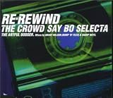 Re-Rewind - The Crowd Say Bo Selecta
