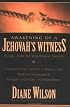 Awakening of a Jehovah's Witness: Escape from the Watchtower Society