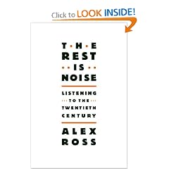 The Rest Is Noise: Listening to the Twentieth Century