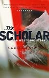 The scholar : a west-side story