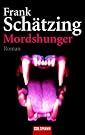 Mordshunger: Roman