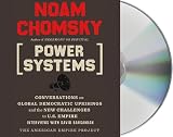 Power Systems: Conversations on Global Democratic Uprisings and the New Challenges to U.S. Empire