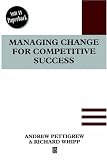 Managing Change for Competitive Success (ESRC Competitiveness)