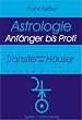 Transite durch die H�user: Anf�nger bis Profi
