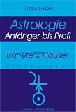 Transite durch die H�user: Anf�nger bis Profi - Frank Felber