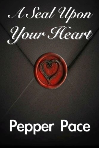 A Seal Upon Your Heart