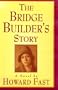 The Bridge Builder's Story