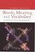 Book Words, Meaning and Vocabulary: An Introduction to Modern English Lexicology (Open Linguistics Series)