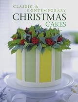 Classic And Contemporary Christmas Cakes
