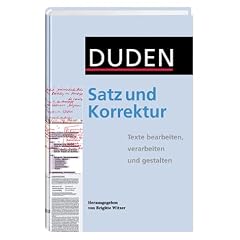 Duden. Satz und Korrektur. Texte bearbeiten, verarbeiten und Gestalten