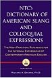 NTC's Dictionary of American Slang and Colloquial Expressions