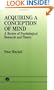 Acquiring a Conception of Mind: A Review of Psychological Research and Theory (Essays in Developmental Psychology)