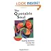The Quotable Soul: Inspiring Quotations Crossing Time and Culture
