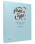 Hand to Type: Scripts, Hand-Lettering and Calligraphy