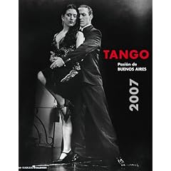 TANGO - Passion of Buenos Aires 2007.
