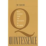 quintessence basic readings from the philosophy of w v quine