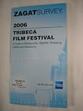 Tribeca Film Festival: 2006 A Guide to Restaurants, Nightlife, Shopping, Hotels and Attractions