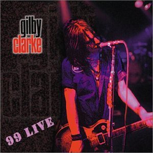 99 Live - Gilby Clarke