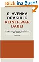 Keiner war dabei: Kriegsverbrechen auf dem Balkan vor Gericht