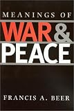 Meanings of War and Peace (Presidential Rhetoric and Political Communication)