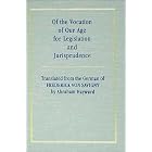 The Vocation of Our Age for Legislation and Jurisprudence by  Friedrich Karl Von Savigny and Abraham Hayward