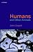Humans and Other Animals