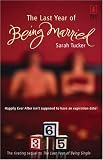The Last Year Of Being Married (Red Dress Ink)