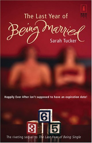 Cover of The Last Year Of Being Married (Red Dress Ink)