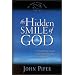 The Hidden Smile of God: The Fruit of Affliction in the Lives of John Bunyan, William Cowper, and David Brainerd (The Swans Are Not Silent, 2) (The Swans Are Not Silent, 2)