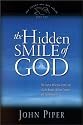 The Hidden Smile of God: The Fruit of Affliction in the Lives of John Bunyan, William Cowper, and David Brainerd (The Swans Are Not Silent, 2)