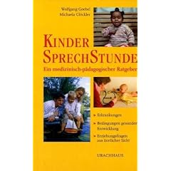 Kindersprechstunde. Ein medizinisch-p�dagogischer Ratgeber. Erkrankungen - Bedingungen gesunder Entwicklung - Erziehung als Therapie