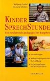 Kindersprechstunde. Ein medizinisch-p�dagogischer Ratgeber. Erkrankungen - Bedingungen gesunder Entwicklung - Erziehung als Therapie