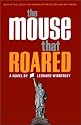 The Mouse that Roared: A Novel