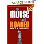 The Mouse that Roared: A Novel