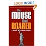 The Mouse that Roared: A Novel
