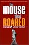 The Mouse that Roared: A Novel The Mouse that Roared: A Novel