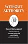 Without Authority : Kierkegaard's Writings, Vol 18
