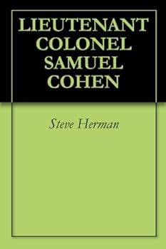 lieutenant colonel samuel cohen - steve herman