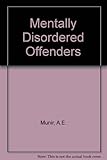 Mentally disordered offenders