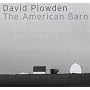 David Plowden: The American Barn