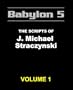 The Babylon 5 Scripts of J. Michael Straczynski, Vol. 1