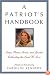 A Patriot's Handbook: Songs, Poems, Stories, and Speeches Celebrating the Land We Love