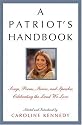 A Patriot's Handbook: Songs, Poems, Stories, and Speeches Celebrating the Land We Love
