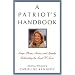 A Patriot's Handbook: Songs, Poems, Stories, and Speeches Celebrating the Land We Love