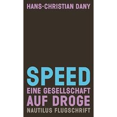 Speed: Eine Gesellschaft auf Droge