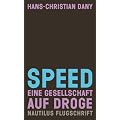 Speed: Eine Gesellschaft auf Droge