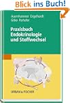 Praxisbuch Endokrinologie und Stoffwe...