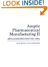 Aseptic Pharmaceutical Manufacturing II: Applications for the 1990s