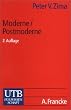 Moderne / Postmoderne: Gesellschaft, Philosophie, Literatur (Uni-Taschenb�cher S)